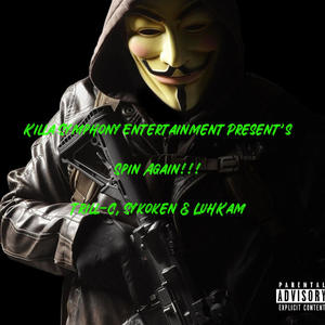 Spin Again (feat. Trill-C, Sykoken & Luhkam) (Explicit)
