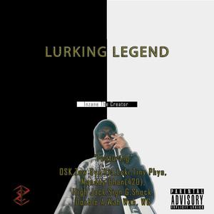 LURKING LEGEND (Explicit)