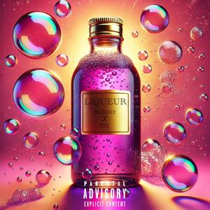 Liqueur (feat. TEDO) [Explicit]