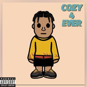 Cozy 4 Ever (Explicit)