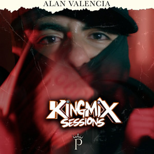 Alan Valencia, King Mix Session # 5