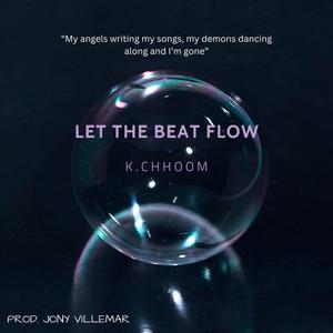 Let The Beat Flow (Explicit)