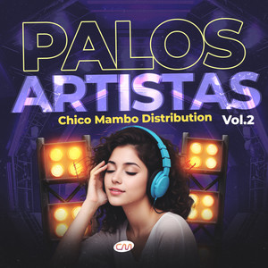 Palos Artistas Chico Mambo Distribution, Vol.2