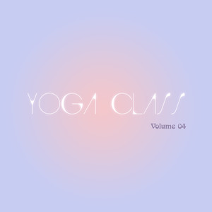 Yoga Class - Volume 04