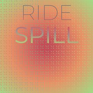Ride Spill