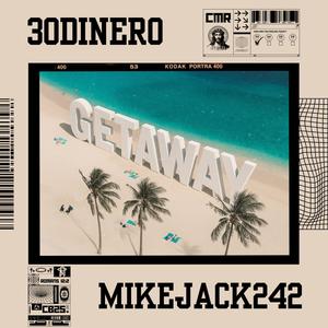 GETAWAY (feat. MIKEJACK242)