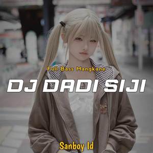 DJ Dadi Siji Full Bass