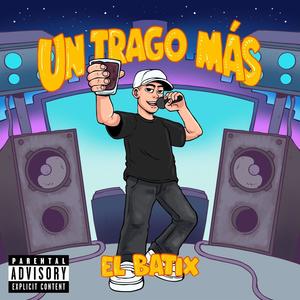 UN TRAGO MÁS (feat. Guss Music Baby) [Explicit]