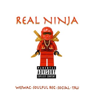 Real Ninja(feat. Tru, Weswac & Social) (Explicit)