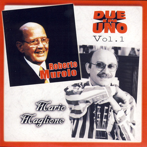 Due In Uno - Mario Maglione Roberto Murolo Vol. 1