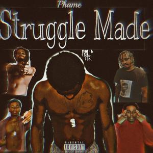 Struggle Made (Explicit)