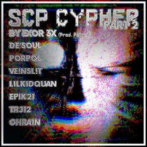 SCP Cypher, Pt. 2 (feat. Porpol, Epik21, OHRA1N, REG-ONE12, Lilkidquan, VE!NSL!T & De'SouL) (Explicit)