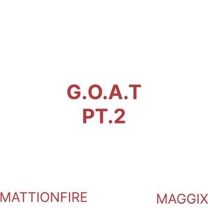 G.O.A.T (feat. MAGGIX) (Explicit)