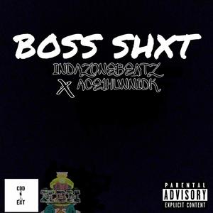 Boss Shxt (feat. Ace 1Hunnidk) [Explicit]