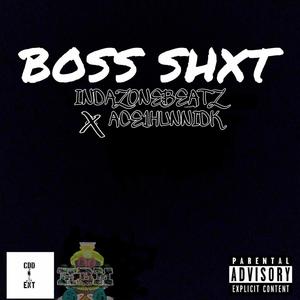Boss Shxt (feat. Ace 1Hunnidk) (Explicit)
