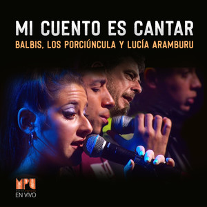 Mi Cuento Es Cantar (Mpu en Vivo)