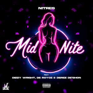 MidNite (feat. Dizzy Wright, De Royce & Derez De'Shon) [Explicit]