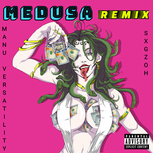 Medusa (Remix) [Explicit]