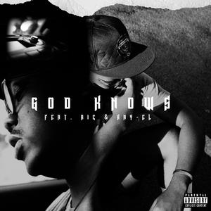 God Knows (feat. Ric & Kay-el) [Explicit]