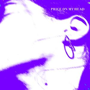 price on my head (Explicit)