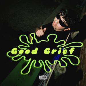 Good Grief (Explicit)