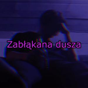 Zabłąkana dusza (feat. Celiusz) [Explicit]