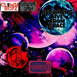 Reporting LIve From Space (Explicit)