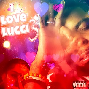 I Love Lucci 3 (Explicit)