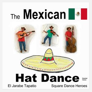 Mexican Hat Dance (feat. The Wolf Rock Orchestra & Buffalo Dave) (Slow then Faster and Faster Jarabe Tapatio square dance music version for square dancing)
