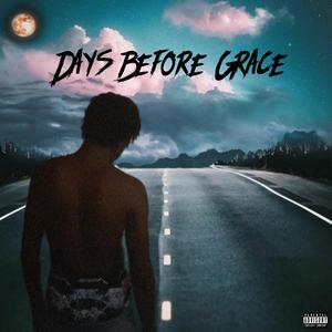 Days Before Grace (Explicit)