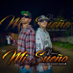 Mi Sueño (feat. dany mata 14) (Remix|Explicit)