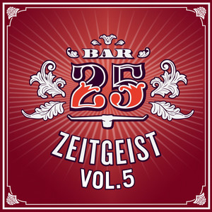 Bar25 - Zeitgeist, Vol. 5