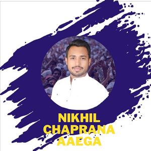 NIkhil Chaprana Aaega