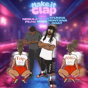 Make It Clap (feat. Nebula Filmz) (Explicit)