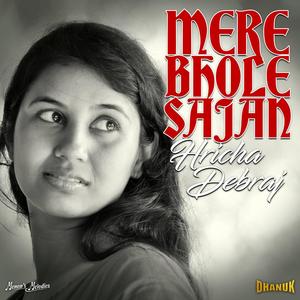 Mere Bhole Sajan (feat. Hricha Debraj)