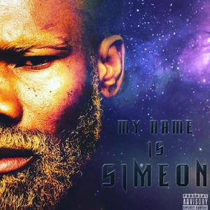 My Name Is Simeon (Explicit)