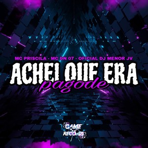 Achei Que Era Pagode (Explicit)