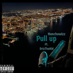 Pull Up(feat. Drizthakid) (Explicit)