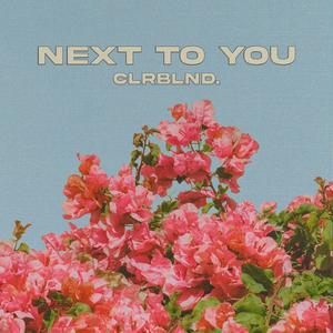Next To You