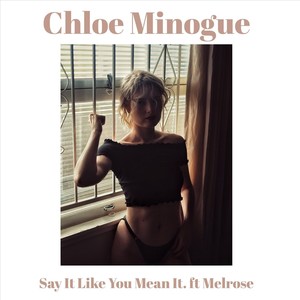 Say It Like You Mean It(feat. Melrose.)