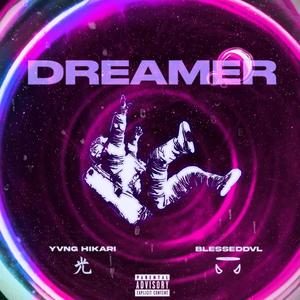 DREAMER (feat. BlessedDVL) [Explicit]