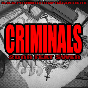 Criminals (Explicit)