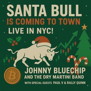 Santa Bull is Coming to Town-Live in NYC! (feat. Paul V & Rally Quinn) (Live)