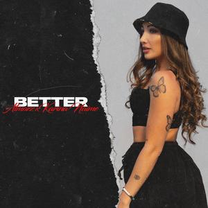 Better(feat. Karina Naime)