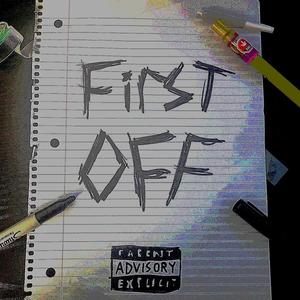 First Off (Explicit)