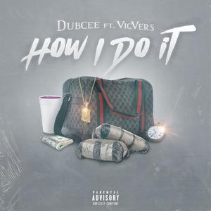 How i do it (feat. Vic Vers) [Explicit]