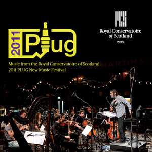 2011 Plug: Music from the Royal Conservatoire of Scottland