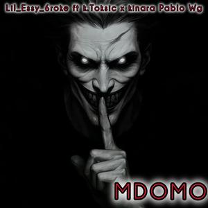MDOMO (feat. K.Toksic & Kinara Pablo Wg) (Explicit)
