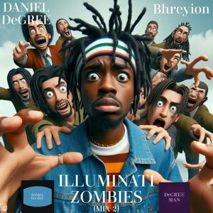 ILLUMINATI ZOMBIES (MIX 2) (feat. Bhreyion)