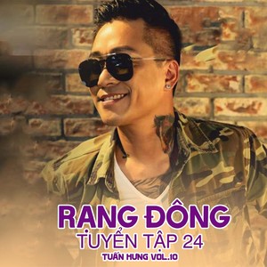 Rạng Đông Tuyển Tập 24 (Tuấn Hưng Vol. 10 - Tuyển Tập Song Ca Tuấn Hưng)